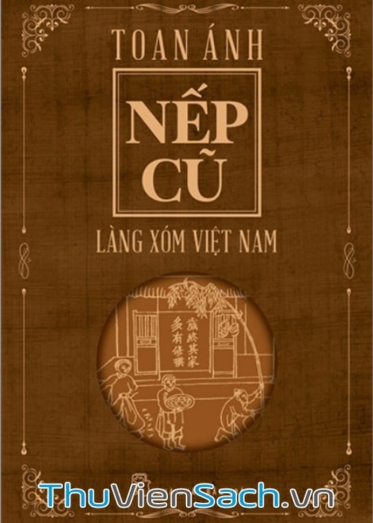 Nếp Cũ - Làng Xóm Việt Nam