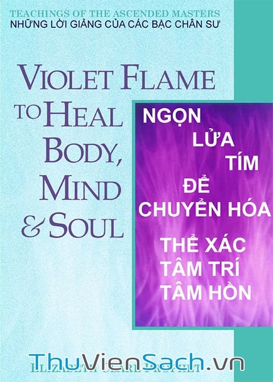 Ngọn Lửa Tím Để Chuyển Hóa Thể Xác Tâm Trí Tâm Hồn