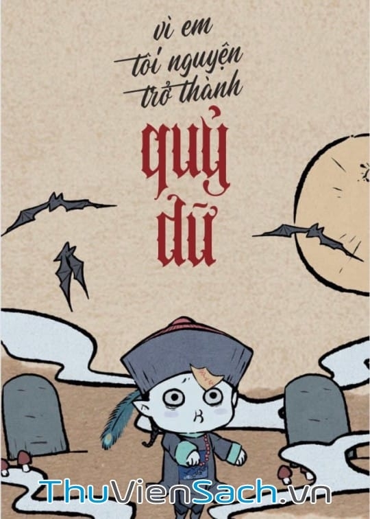 Vì Em, Tôi Nguyện Thành Quỷ Dữ